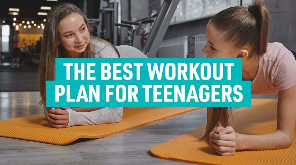 The Best Workout Plans For Teenagers